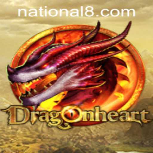 DragonHeart: A Legendary Game Experience at National Casino